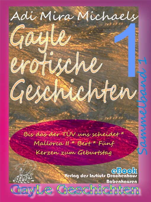 Title details for Gayle erotische Geschichten--Sammelband 1 by Adi Mira Michaels - Available